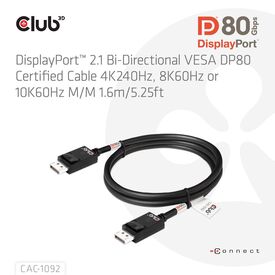 CLUB3D DisplayPort™ 2.1 Bi-Directional VESA DP80 Certi | CAC-1092